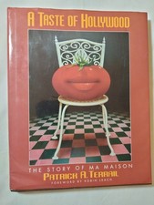 Taste of Hollywood : The Story of Ma Maison by Patrick Terrail (1999, Hardcover)