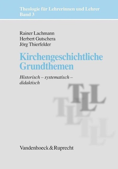 Thumbnail - Kirchengeschichtliche Grundthemen | Buch | 9783525614228