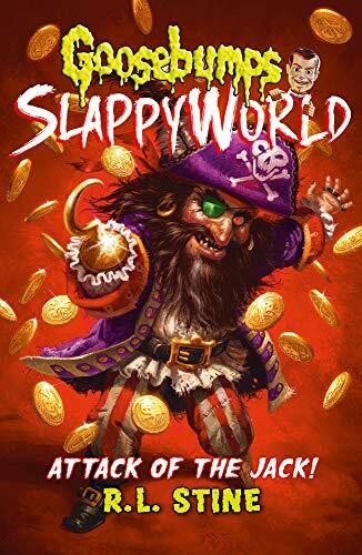 Attack of the Jack (Goosebumps Slappyworld) By R.L. Stine
