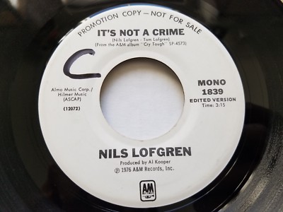 NILS LOFGREN - It's Not A Crime 1976 MONO PROMO 7'' Pop Rock SSW EX-