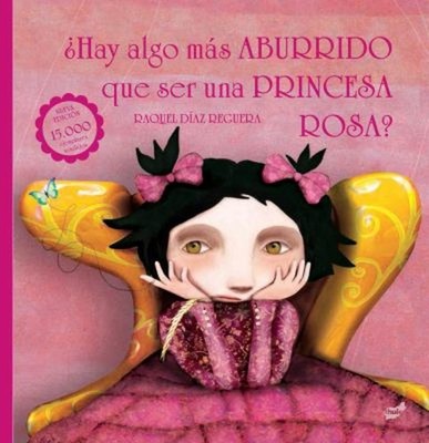 ¿Hay Algo Más Aburrido Que Ser una Princesa Rosa? Hardcover Raque