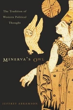 Minerva’s Owl: The Tradition of Western Political Thought