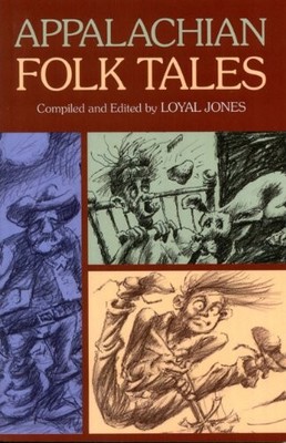 APPALACHIAN FOLK TALES By Loyal Jones **BRAND NEW**