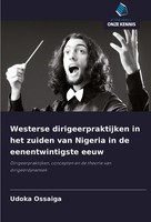 Westerse Dirigeerpraktijken In Het Zuiden Van Nigeria In De Eenentwintigste Eeuw