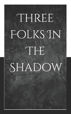 Three Folks In The Shadow by Neha Shivakumar Sarganachari Paperback Book