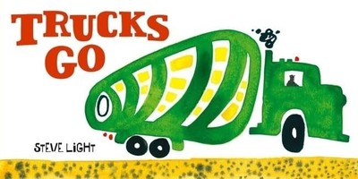 Trucks Go: (Board Books about Trucks, Go Trucks Books for Kids) (Vehicles Go!),