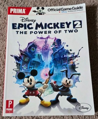 Disney Epic Mickey 2: The Power of Two: Prima Official Game Guide