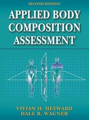 Applied Body Composition Assessment Dale R., Heyward, Vivian H. W