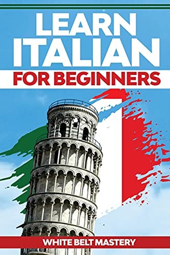 Learn Italian For Beginners: Illustrated step b. Mastery**