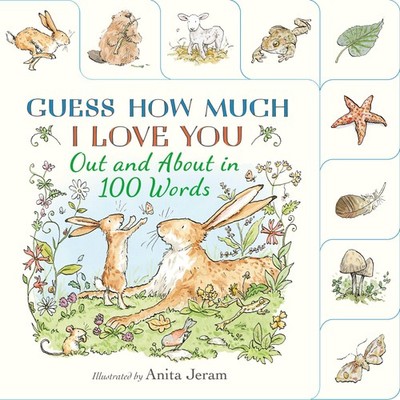 Guess How Much I Love You: Out and About in 100 Words, Anita Jeram