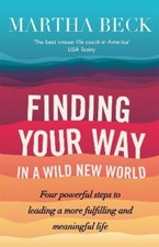 Martha Beck Finding Your Way In A Wild New World (Paperback) (UK IMPORT)