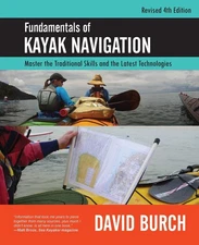 Fundamentals of Kayak Navigation: Master the Traditional Skills and the Late...