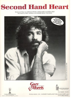 GARY MORRIS ''SECOND HAND HEART'' SHEET MUSIC-PIANO/VOCAL/GUITAR/CHORDS-1983-NEW!!