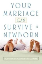 Your Marriage Can Survive a Newborn - Paperback By Natalie Williams - GOOD