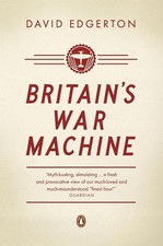 Image of Britain's War Machine: Weapons, Resources and Experts in the Second World War by