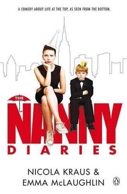 The Nanny Diaries: A Novel, Kraus, Nicola