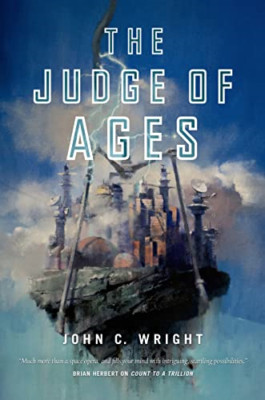 Judge of Ages, The (Count to a Trillion) - Paperback NEW John Wright C.  2015-02