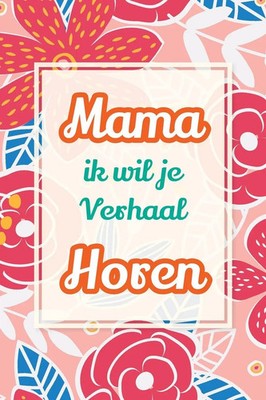 Casey Parker | Mama, ik wil je verhaal horen | Taschenbuch | Niederländisch