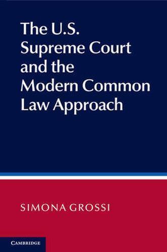 The US Supreme Court Modern Common Law Approach Simona … Hardcover 9781107028050
