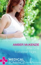 After One Forbidden Night... (Mills & Boon Medical) By Amber McK