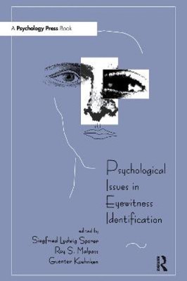 Psychological Issues in Eyewitness Identification by Siegfried L. Sporer