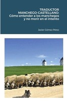 Javier Gomez Perez | Traductor MANCHEGO-CASTELLANO | Taschenbuch | Spanisch