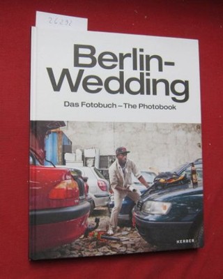 Berlin-Wedding : das Foto-Buch - the Photo-book. Boek, Julia, Enno Kaufhold Hein