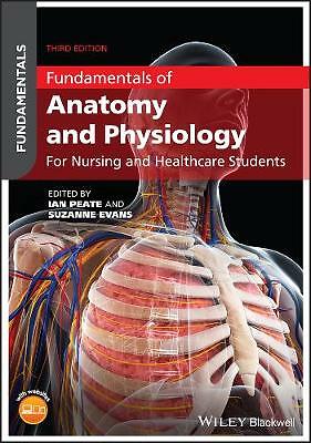 Fundamentals of Anatomy and Physiology: For Nursing and Healthcare Students...