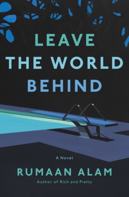 Leave the World Behind by Rumaan Alam HARDBACK 9780062667632