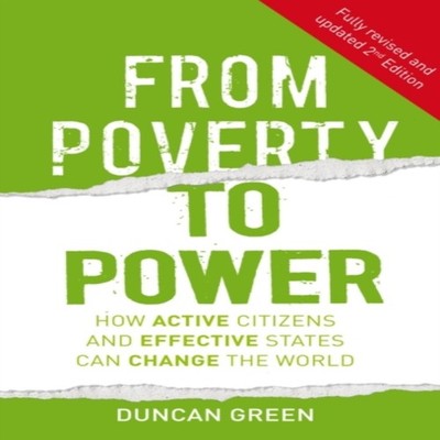 From Poverty to Power How active citizens and effective states ca