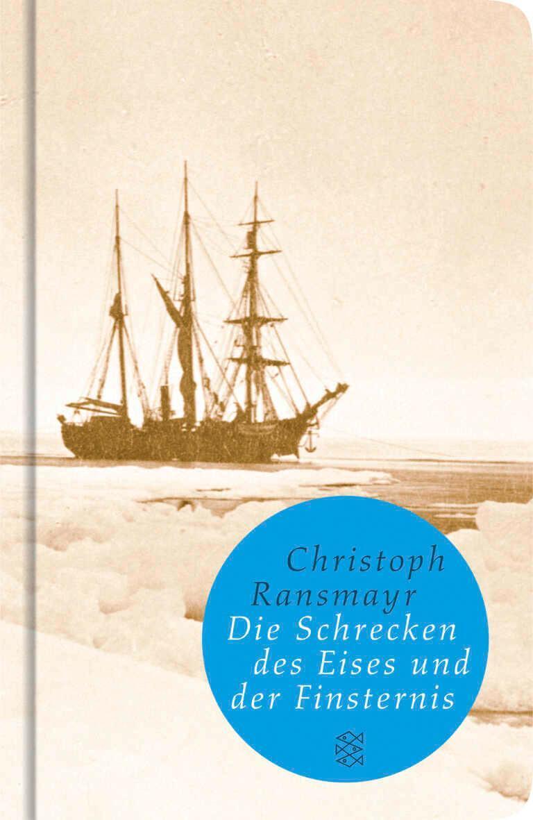 Die Schrecken Des Eises Und Der Finsternis Christoph Ransmayr