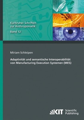 Adaptivität und semantische Interoperabilität von Manufacturing Execution System