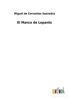 Miguel De Cervantes Saavedra | El Manco De Lepanto | Taschenbuch | Spanisch