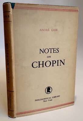 NOTES ON CHOPIN  André Gide  First US Ed Philosophical Library 1949