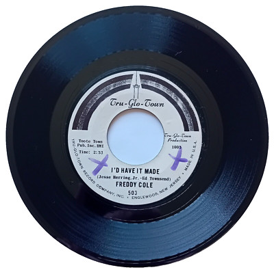 FREDDY COLE - I`D HAVE IT MADE / THE BEST PART OF MY LIFE IS MISSING - US - 1966