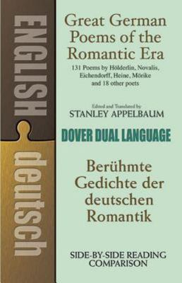 Great German Poems of the Romantic Era/ beruhmte Gedichte Der Deutschen Romanti