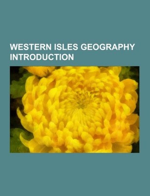 Western Isles geography Introduction Source