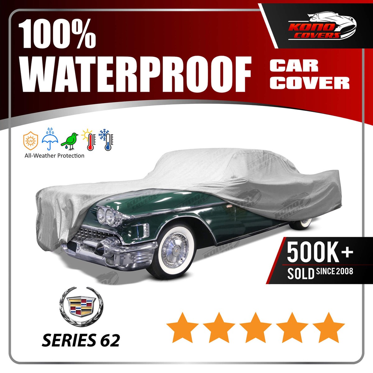 CADILLAC SERIES 62 1954-1958 CAR COVER - 100% Waterproof 100