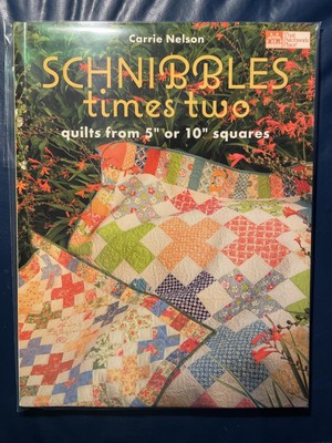 Schnibbles Times Two: Quilts from 5'' or 10'' Squares - paperback Nelson, Carr...