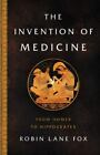 The Invention of Medicine: From Homer to Hippocrates by
