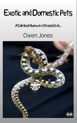 Owen Jones | Exotic And Domestic Pets - A Calming Influence In A Stressful...