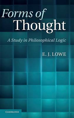 Forms of Thought A Study in Philosophical Logic Lowe Hardback 9781107001251