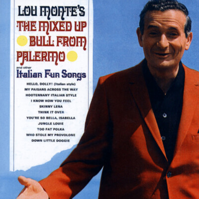 Lou Monte - The Mixed-Up Bull From Palermo And Other Ital - Pop Vocal