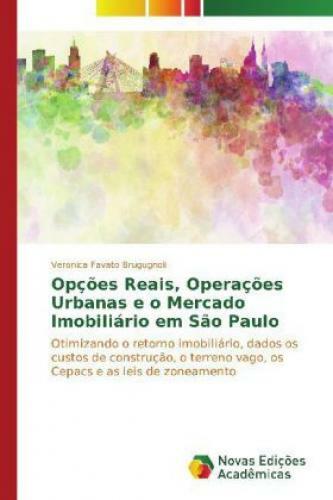 Thumbnail - Opções Reais, Operações Urbanas E O Mercado Imobiliário Em São Paulo