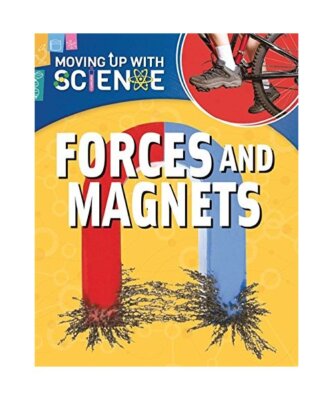 Moving up with Science: Forces and Magnets, Peter Riley