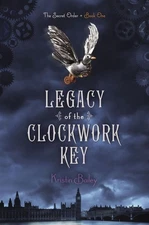 Legacy of the Clockwork Key by Kristin Bailey (English) Hardcover Book