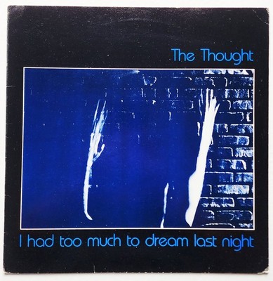 THE THOUGHT - I HAD TOO MUCH TO DREAM LAST NIGHT 12'' MAXI-SINGLE 1983 (INDEX)