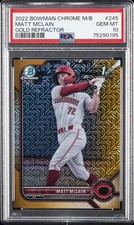 2022 BOWMAN MB CHROME GOLD REFRACTOR #245 MATT MCLAIN 7/50 PSA 10
