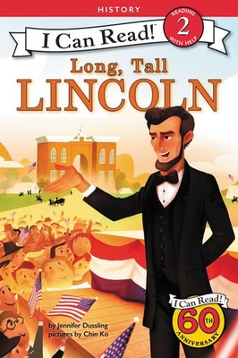 Long, Tall Lincoln (I Can Read Level 2) - paperback Ko, Chin|Dussling, Jenni...