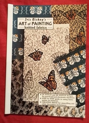Iris Bishop's Art Of Painting Strickstoffe Heft Maschinenstricken 